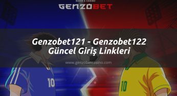 Genzobet121 – Genzobet122 Güncel Giriş Linkleri